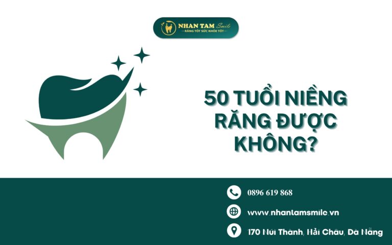 50 tuổi niềng răng được không?